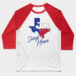 TEXAS-Sized Heart Baseball T-Shirt